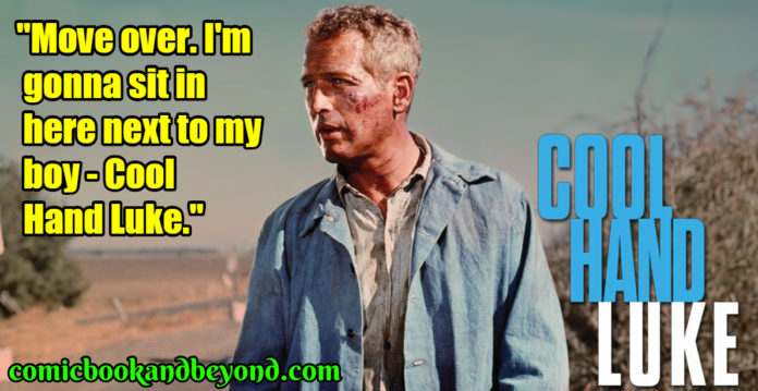 That's Cool Hand Lucas to you, sir.